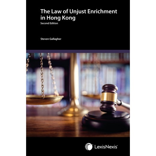 The Law of Unjust Enrichment in Hong Kong 2nd ed